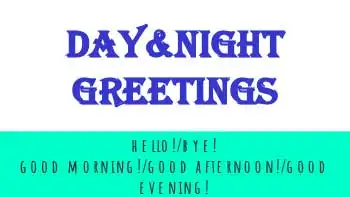 Greetings_day_night